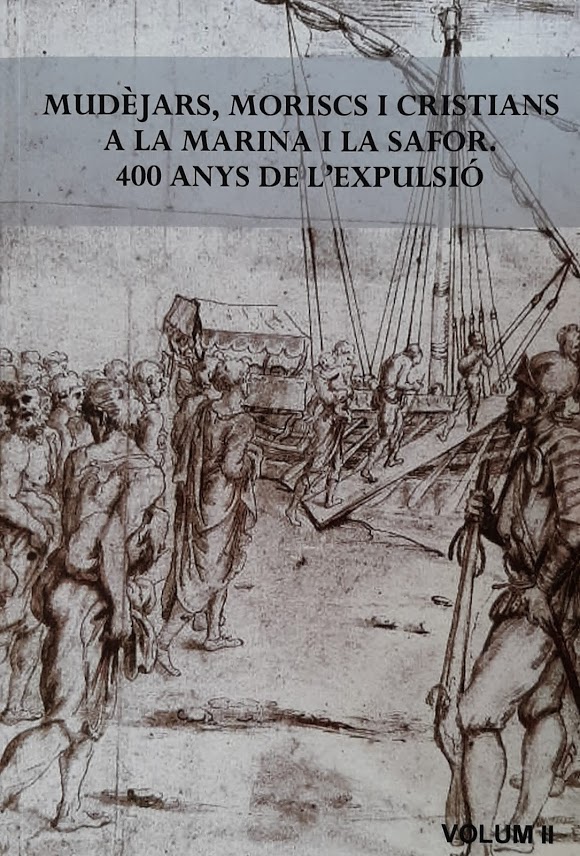 Mudèjars, moriscs i cristians a la Marina i la Safor. 400 anys de l'expulsió. 5é Congrés d'Estudis de la Marina Alta. Volum II